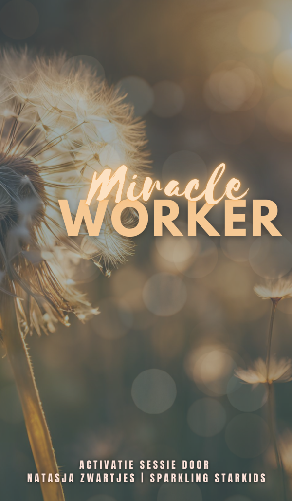 Miracle Worker Activatie sessie